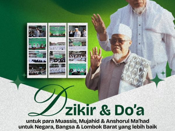 Dzikir dan Doa untuk Muassis, Mujahid, Anshorul Ma'had: Mengenang Jasa, Melanjutkan Amanah untuk Lombok Barat yang Lebih Baik